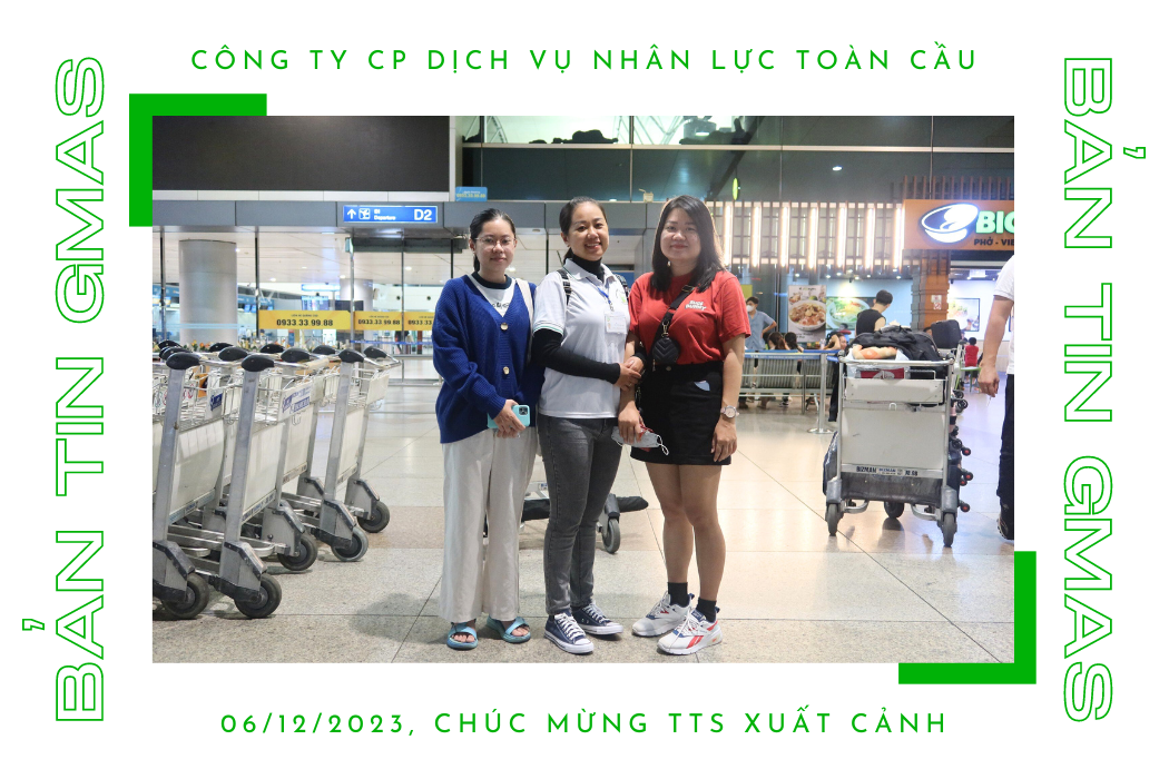 CHÚC MỪNG 02 TTS XUẤT CẢNH NGÀY 06/12/2023 27 3