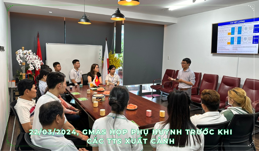 GMAS TỔ CHỨC GẶP MẶT PHỤ HUYNH TRƯỚC KHI TTS XUẤT CẢNH 27 13