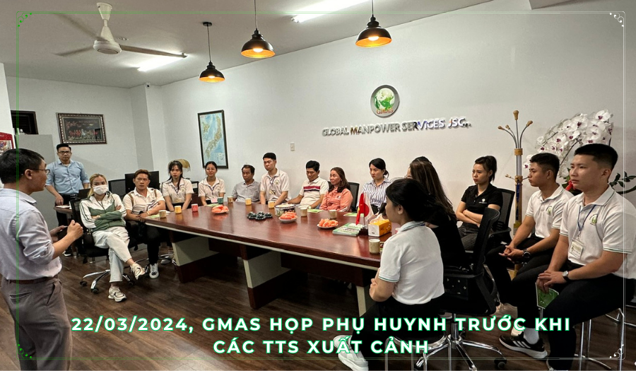 GMAS TỔ CHỨC GẶP MẶT PHỤ HUYNH TRƯỚC KHI TTS XUẤT CẢNH 28 14