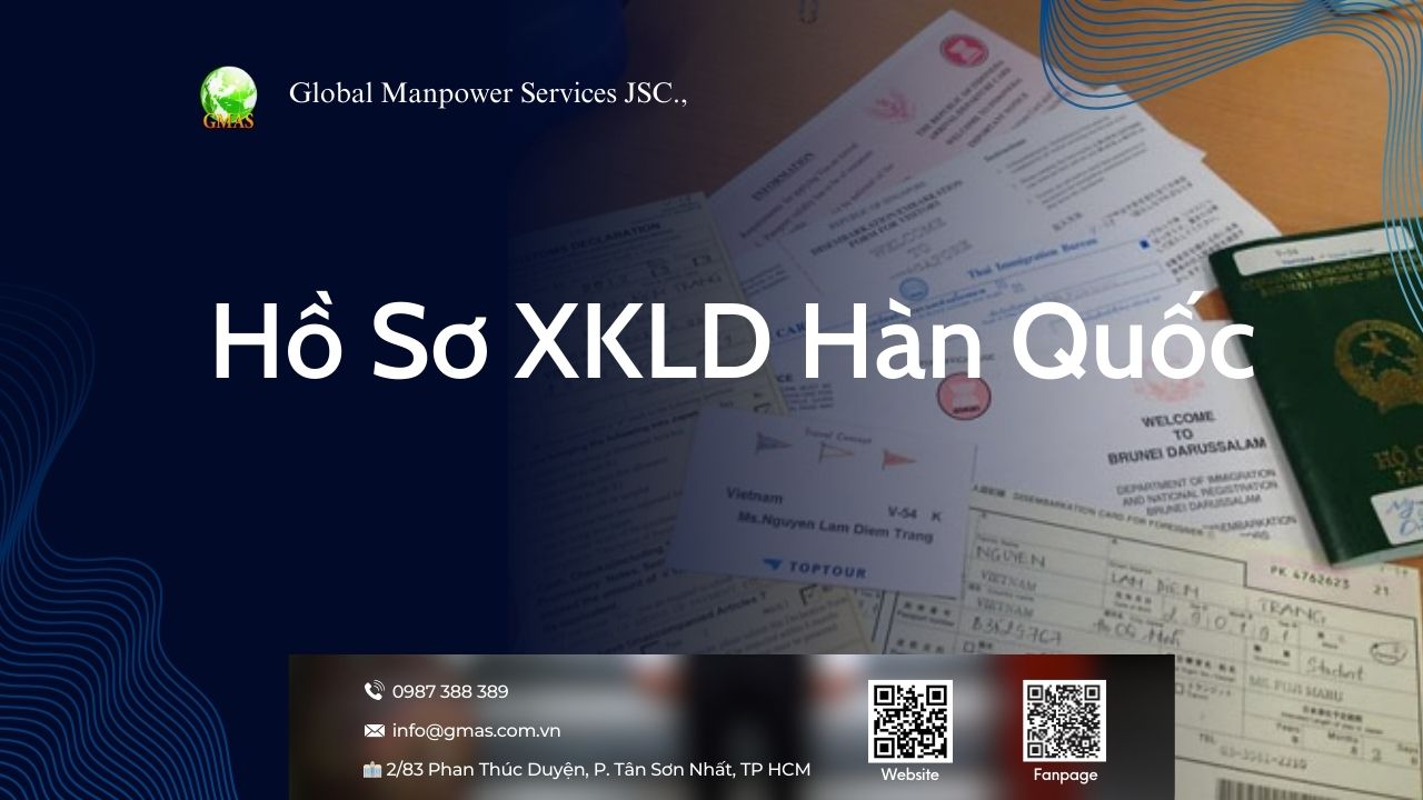 Xuất khẩu lao động Hàn Quốc 2025: chi phí, mức lương và điều kiện 27 ho so xkld han quoc