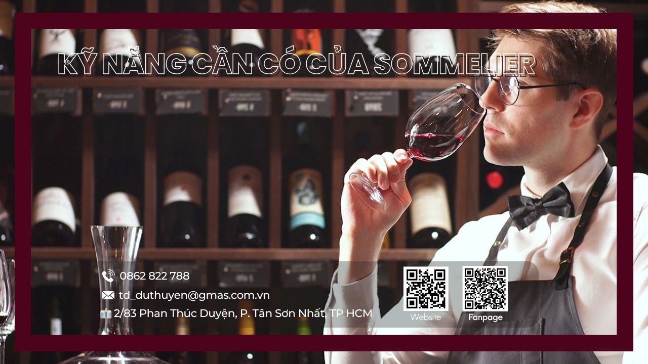 Sommelier là gì? Tuyển dụng Sommelier làm trên du thuyền quốc tế 26 ky nang can co cua sommelier