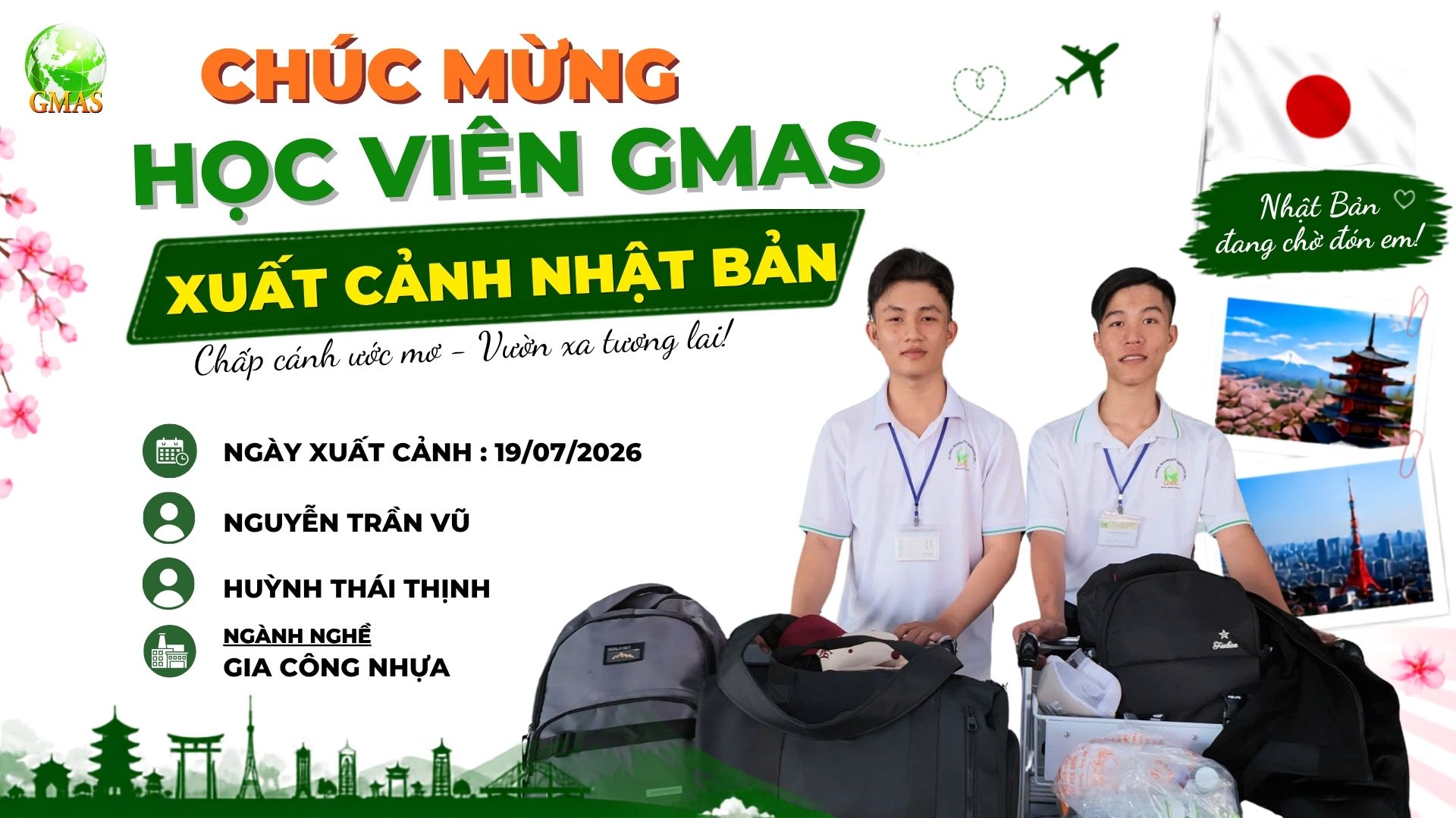 🎉 CHÚC MỪNG 2 HỌC VIÊN GMAS - VŨ VÀ THỊNH CHÍNH THỨC XUẤT CẢNH SANG NHẬT BẢN 1 Vu Thinh xuat canh 3